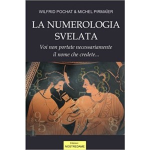 La Numerologia svelata - Volume 1